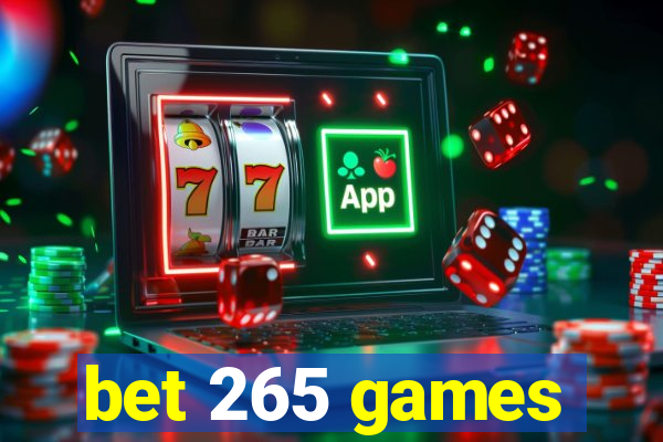 bet 265 games